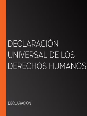 cover image of Declaración Universal de los derechos humanos